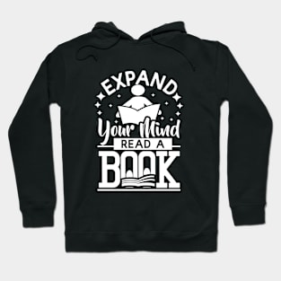 Expand your mind read a book design Hoodie